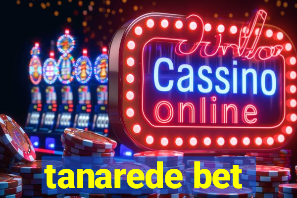 tanarede bet